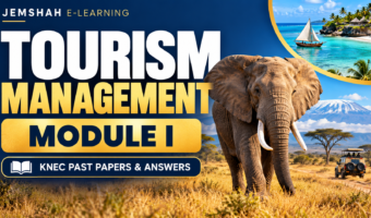 Tourism Management Module I KNEC past papers and answers with Kenyan safari and coastal scenery