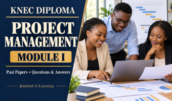 KNEC Diploma in Project Management Module I revision cover, with Kenyan project coordinators reviewing schedules and budgets.