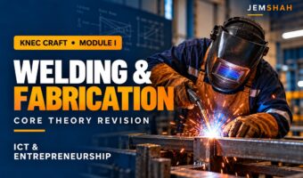 Jemshah KNEC Craft Welding and Fabrication — Module I ICT and Entrepreneurship Education core theory revision course cover, with a welder wearing protective equipment.